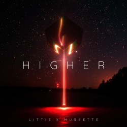LiTTiE x MUSZETTE - Higher