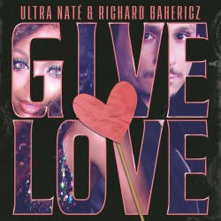 ULTRA NATE & RICHARD BAHERICZ - Give Love